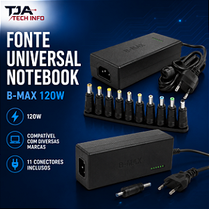 Fonte Universal Notebook B-MAX 120W – Compatível com Diversas Marcas TJA Tech Info