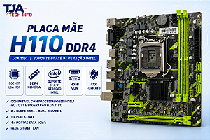 Placa Mãe H110 DDR4 LGA 1151 – Intel 6ª até 9ª Geração – HDMI VGA