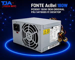 Fonte AcBel PC8061 180W OEM Original FRU 54Y8885 P/ Desktop TJA Tech Info