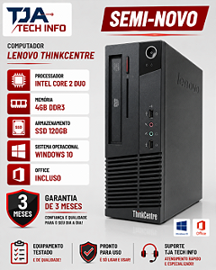CPU Lenovo Intel Core2Duo | 4GB DDR3 | SSD 120GB | Windows 10 + Office | Semi-novo TJA Tech Info