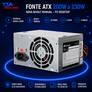 Fonte ATX 200W a 230W Nova Bivolt Manual – PC Desktop | 24 Pinos, 2 SATA, 2 Molex – TJA Tech Info