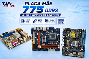 Placa Mãe Socket 775 DDR3 – Compatível com Intel Core 2 Duo e Core 2 Quad – 2 Slots de Memória