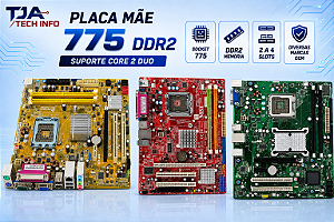 Placa Mãe Socket 775 DDR2 – Compatível com Intel Core 2 Duo – 2 a 4 Slots de Memória