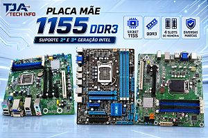 Placa Mãe 1155 DDR3 – 2ª e 3ª Geração Intel | 4 Slots | Diversas Marcas