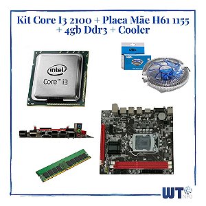 Kit Intel Processador Core I3 2100 + Placa H61 1155 + 4 GB Ddr3 + Cpu Cooler