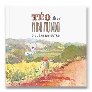 Livro Téo E O Mini Mundo - Vol. 2 - O lugar do Outro
