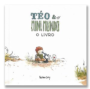 Livro Téo E O Mini Mundo - Vol. 1 - O LIVRO