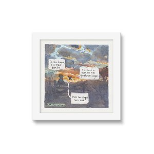 O céu daqui é o mais bonito - Téo & O Mini Mundo - 15x15 cm - Moldura branca