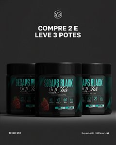 Secaps Black chá - Compre 2 leve 3