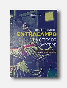 Extracampo na ótica do cárcere - Angelo Canuto