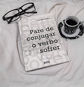 Pare de conjugar o verbo sofrer - Ariovaldo Ramos