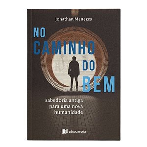 NO CAMINHO DO BEM - JONATHAN MENEZES