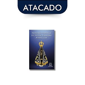 Novena Perpétua Nossa Senhora Aparecida Atacado
