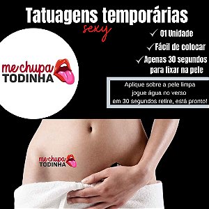 ME CHUPA TODINHA TATUAGEM TEMPORARIA