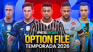OPTION FILE PARA PES 2021 TEMPORADA 2026 (JANELA DE TRANSFERÊNCIAS E KITS ATUALIZADOS)