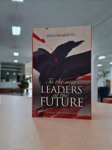 Antonio Meneghetti on... To The New Leaders Of The Future