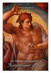 Do Humanismo Histórico ao Humanismo Perene