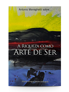 AM Sobre A Riqueza como Arte de Ser