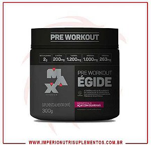 Pré Workout Égide 300g - Max Titanium