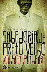 Sabedoria de Preto Velho