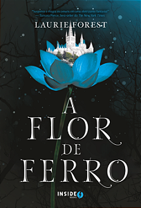 A FLOR DE FERRO - CRÔNICAS DA BRUXA NEGRA