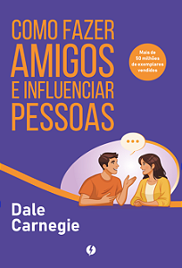 Como Fazer Amigos e Influenciar Pessoas
