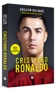 CRISTIANO RONALDO: A BIOGRAFIA