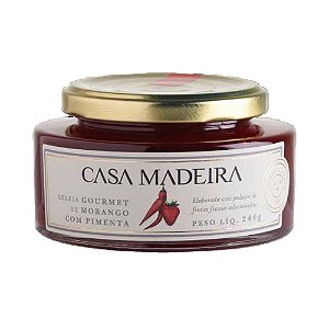 Geleia Casa Madeira de Morango e Pimenta 240g