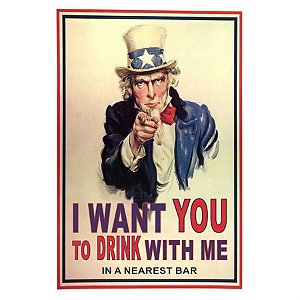 PLACA I WANT YOU TO DRINK WITH ME 20X30CM