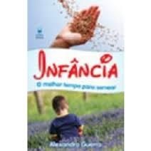 Infancia a Melhor Idade para semear