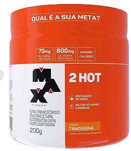 2 Hot Tangerina 200g - Max Titanium