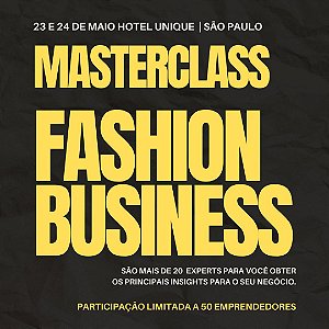 Fashion Business Master Class | 23 e 24 de Maio | Presencial, em São Paulo