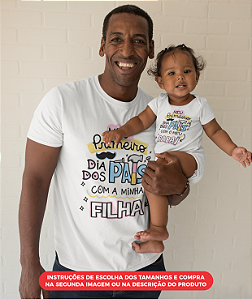 Kit Camisa Primeiro Dia dos Pais - Menina