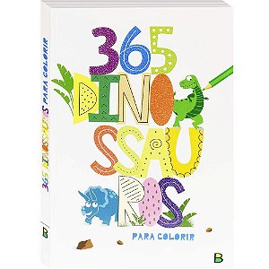 Livro 365 Dinossauros Para Colorir - Todolivro