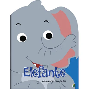 Livro Amiguinhos Recortados- Elefante