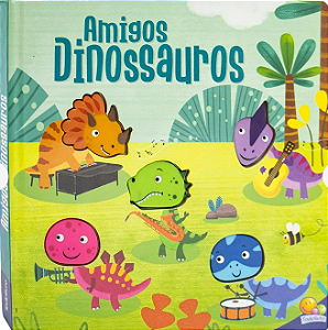 Livro Sonoro Amigos Barulhentos - Amigos Dinossauros