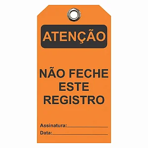 Etiqueta de Atenção - Não Feche Este Registro