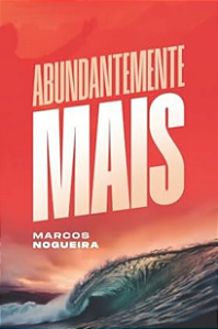 Abundantemente Mais | Marcos Nogueira