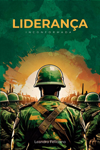 Liderança Inconformada | Leandro Feliciano