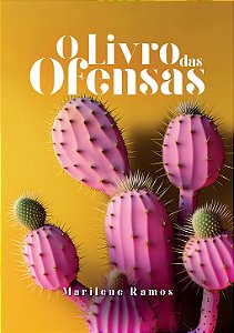 O Livro das Ofensas | Marilene Ramos