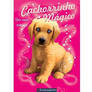 Livro Cachorrinho Mágico - Um Novo Começo - Fundamento