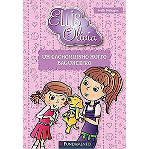 Livro Ellis E Olivia - Um Cachorrinho Muito Bagunceiro  - Fundamento