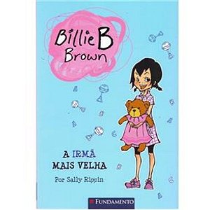 Livro Billie B. Brown - A Irmã Mais Velha - Fundamento