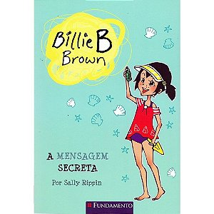 Livro Billie B. Brown - A Mensagem Secreta - Fundamento