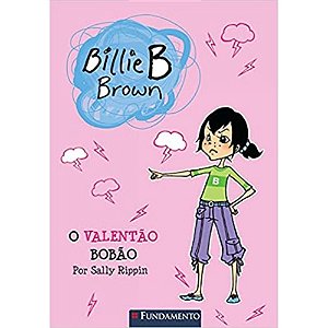 Livro Billie B. Brown - O Valentão Bobão - Fundamento