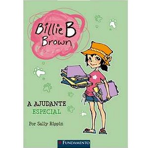 Livro Billie B. Brown - A Ajudante Especial - Fundamento
