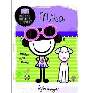 Livro Amigas Da Rua Lótus - Mika: Minha Vida Nova - Fundamento