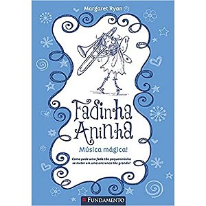 Livro Fadinha Aninha Música Mágica - Fundamento