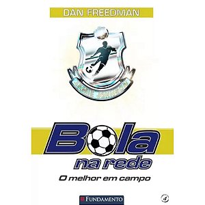 Livro Bola Na Rede 04 - O Melhor Em Campo - Fundamento