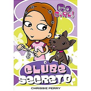 Livro Go Girl - O Clube Secreto - Fundamento